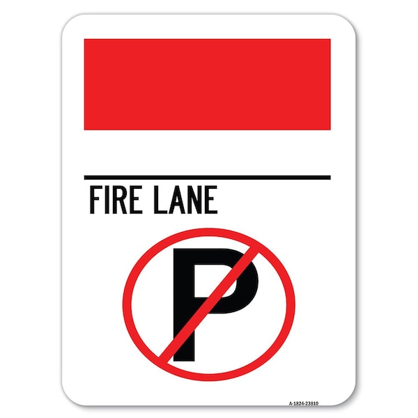 No Parking-Fire Lane W/ No Parking Heavy-Gauge Alum Rust Proof Parking Sign, 18" x 24", A-1824-23810